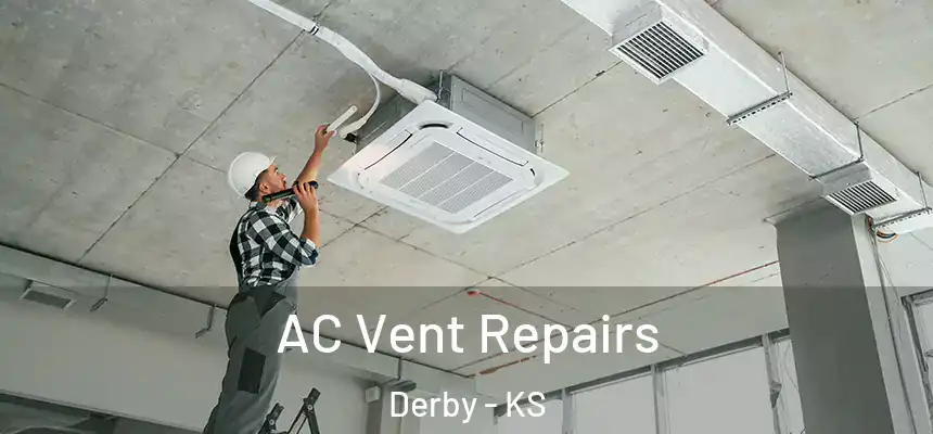AC Vent Repairs Derby - KS
