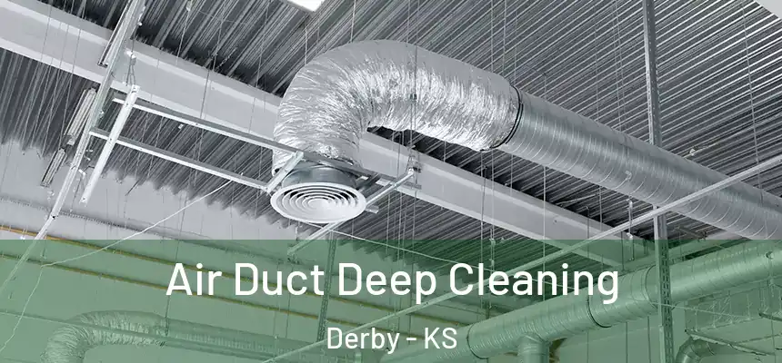 Air Duct Deep Cleaning Derby - KS