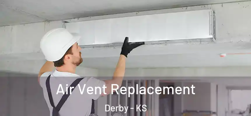 Air Vent Replacement Derby - KS