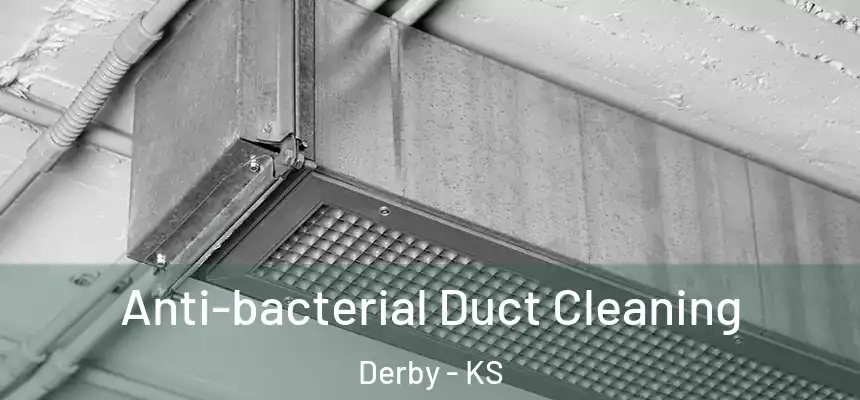  Anti-bacterial Duct Cleaning Derby - KS