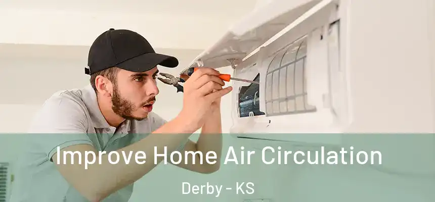 Improve Home Air Circulation Derby - KS