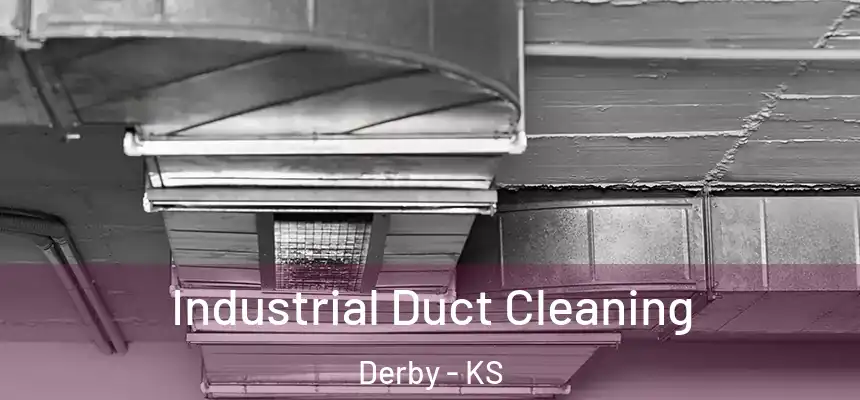  Industrial Duct Cleaning Derby - KS
