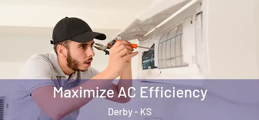 Maximize AC Efficiency Derby - KS